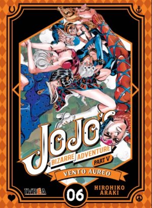 JOJOS BIZARRE ADVENTURE PARTE 5: VENTO AUREO 06