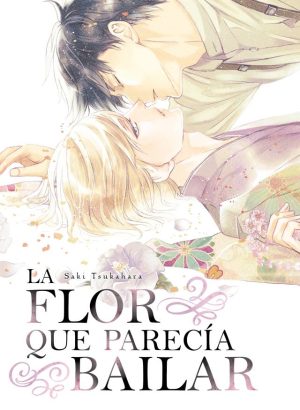 La flor que parecia bailar