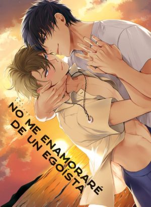 No me enamoré de un egoísta