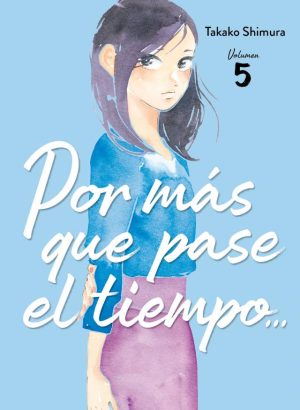 Por más tiempo que pase el tiempo… 5