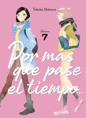 Por más tiempo que pase el tiempo… 7
