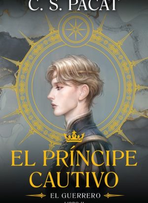 EL PRINCIPE CAUTIVO: EL GUERRERO (PEDIDO)