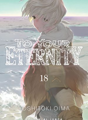 To Your Eternity 18