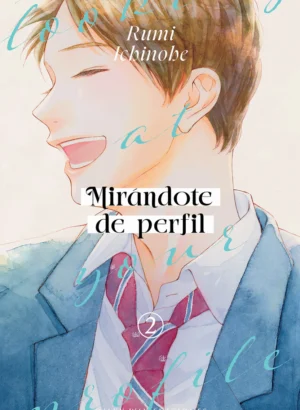 Mirándote de perfil Vol. 2
