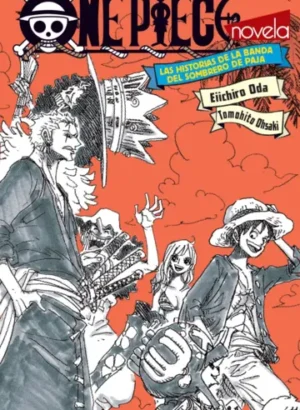 One Piece Las historias de la banda del Sombrero de paja (novela)