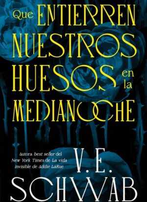 Que entierren nuestros huesos en la medianoche