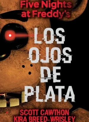 Five Nights at Freddy's. Los Ojos de Plata
