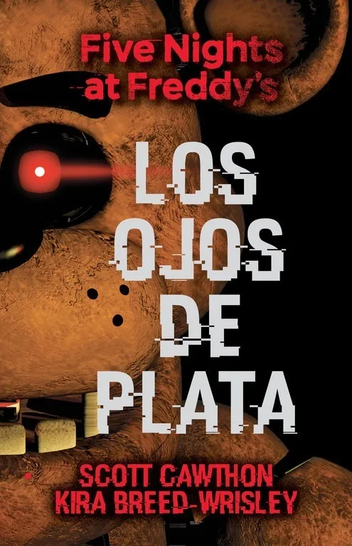 Five Nights at Freddy's. Los Ojos de Plata