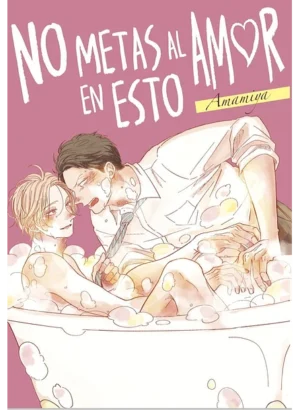 No metas al amor en esto