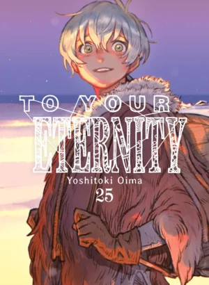 To Your Eternity 25