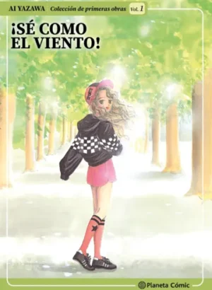Colección de Primeras Obras de Ai Yazawa 01 ¡Sé Como el Viento!