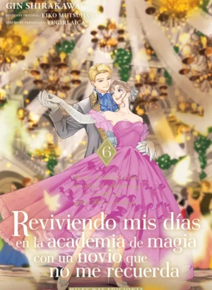 Reviviendo mis días en la academia de magia con un novio que no me recuerda 06 (PREV SEPT)
